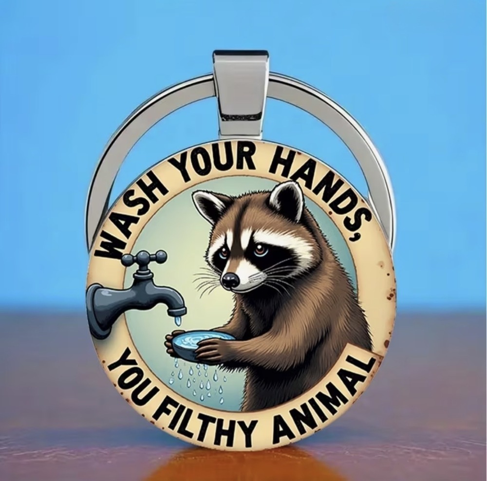 3/$25 Wash Your Hands, You Filthy Animal Raccoon Keychain NEW